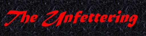 The Unfettering